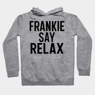 Frankie Say Relax Hoodie